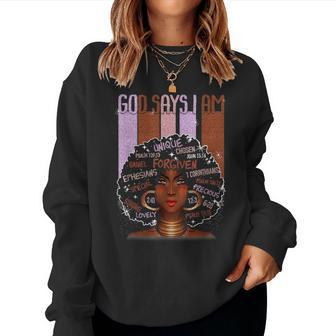 Black Girl God Says I Am Black Melanin History Month Pride V40 Women Crewneck Graphic Sweatshirt - Seseable