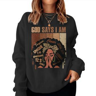 Black Girl God Says I Am Black Melanin History Month Pride V42 Women Crewneck Graphic Sweatshirt - Seseable