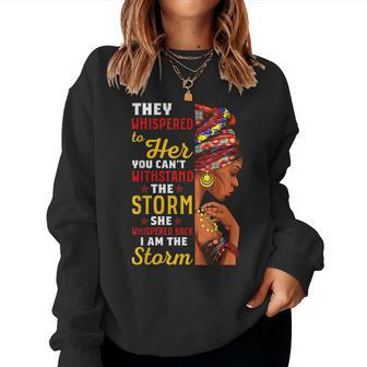 Black History Month African Woman Afro I Am The Storm Women Women Crewneck Graphic Sweatshirt - Seseable