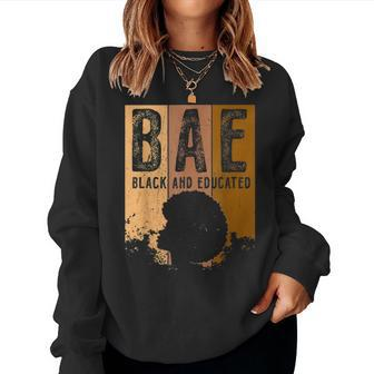 Black History Month Bae Black And Educated Melanin Women Women Crewneck Graphic Sweatshirt - Seseable