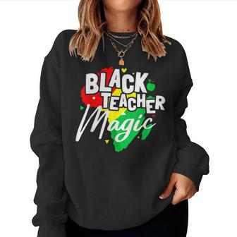 Black Teacher Magic Melanated & Educated Black History Month Women Crewneck Graphic Sweatshirt - Seseable