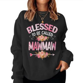 Womens Blessed To Be Called Mawmaw Mom Grandma Women Sweatshirt | Mazezy