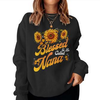 Blessed To Be Called Nana Sunflower Proud Mom Women Sweatshirt | Mazezy