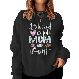 Blessed To Be Called Mom And Aunt Flower Gifts Women Crewneck Graphic Sweatshirt - Seseable