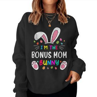 Im The Bonus Mom Bunny Ears Easter Day Rabbit Women Sweatshirt | Mazezy