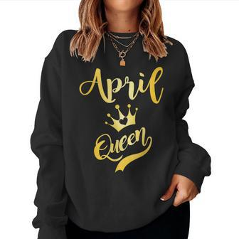 Born In April Birthday Queen Gold Graphic Women Women Sweatshirt | Mazezy
