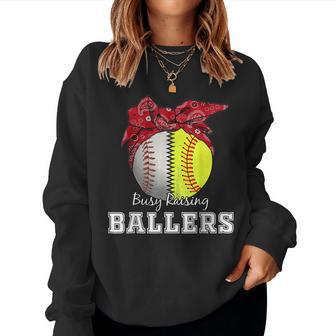 Busy Raising Ballers Softball Baseball Baseball Mom Women Sweatshirt | Mazezy