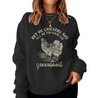 Buy Me Chicken And Tell Me You Hate The Government Women Sweatshirt | Mazezy