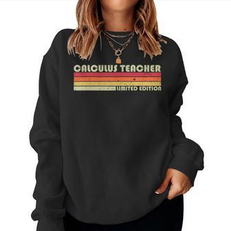 Calculus Teacher Funny Job Title Profession Birthday Worker Women Crewneck Graphic Sweatshirt - Seseable