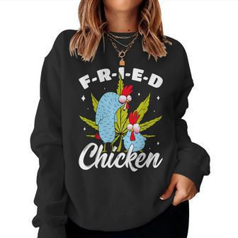 Cannabis Stoner Fried Chicken Smoking Weed Joint Chicken Pun Women Sweatshirt | Mazezy