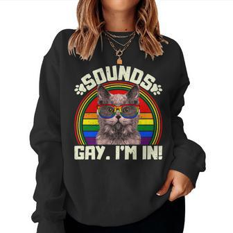 Cat Lover Sounds Gay Im In Funny Lgbt Pride Rainbow Women Crewneck Graphic Sweatshirt - Seseable