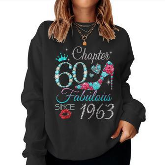 Chapter 60 Est 1963 60 Years Old 60Th Birthday Queen Women Sweatshirt | Mazezy