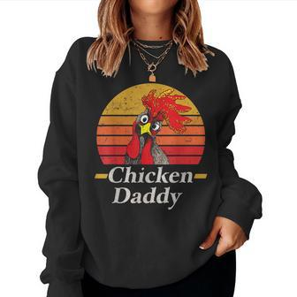 Chicken Daddy Vintage Poultry Farmer Rooster Women Sweatshirt | Mazezy