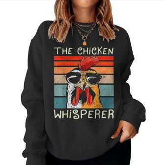 The Chicken Whisperer Chickens Glasses Rooster Lover Women Sweatshirt | Mazezy
