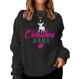 Chihuahua Mama - Chihuahua Women Sweatshirt | Mazezy