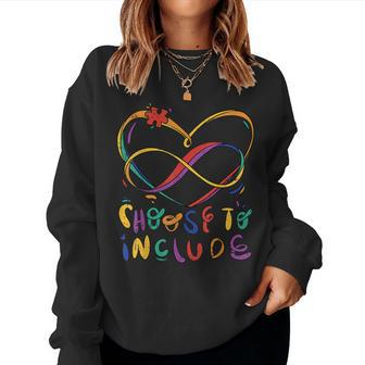 Choose To Include Autism Awareness Teacher Special Education Women Sweatshirt | Mazezy
