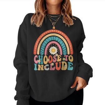 Choose To Include For Autism Teacher Groovy Retro Rainbow Women Sweatshirt | Mazezy