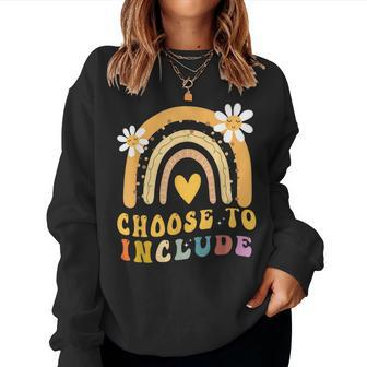 Choose To Include Autism Teacher Special Education Sped Women Sweatshirt | Mazezy