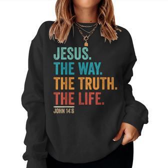 Christian Worship Women Men Kids Jesus The Way Truth Life Women Sweatshirt | Mazezy