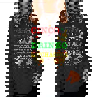 Cinco De Drinko Bitchachos Mens Womens Drinking Mexico Women Sweatshirt | Mazezy