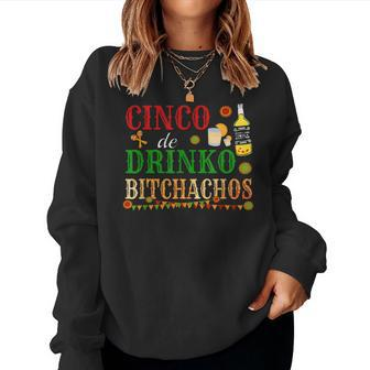 Cinco De Drinko Bitchachos Mens Womens Drinking Women Sweatshirt | Mazezy