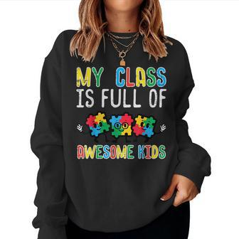 Class Full Awesome Kids Autism Awareness Ausome Sped Teacher Women Sweatshirt | Mazezy