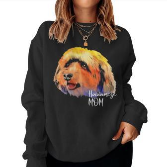 Colorful Havanese Dog Mom For Puppy Lover Mothers Day Gift Women Crewneck Graphic Sweatshirt - Seseable