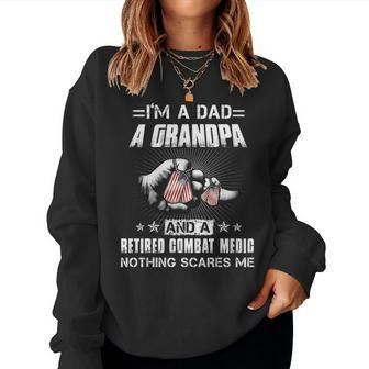 Combat Medic Im A Grandpa And A Retired Nothing Scares Me Women Crewneck Graphic Sweatshirt - Seseable