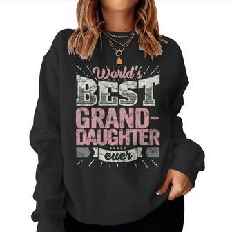 Cool Granddaughter Gift T Worlds Best Grand-Daughter Women Crewneck Graphic Sweatshirt - Seseable