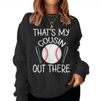 That Is My Cousin Out There Baseball Player Sister Brother Women Sweatshirt | Mazezy