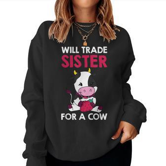 Cow Lover Sister Cow Will Trade Sister For A Cow Women Sweatshirt | Mazezy