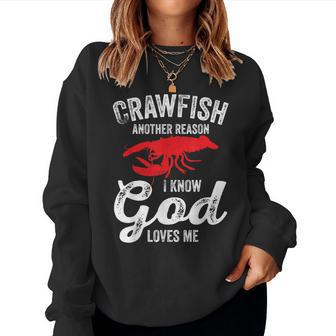 Crayfish Crawfish Boil Crawfish God Loves Me Women Sweatshirt | Mazezy
