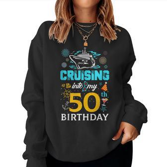 Cruising Into My 50 Year Old Birthday Squad 50Th Cruise Bday Women Crewneck Graphic Sweatshirt - Seseable