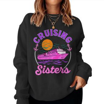 Cute Cruising Sisters Women Girls Cruise Lovers Sailing Trip Women Sweatshirt | Mazezy