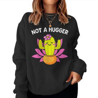 Cute Not A Hugger Sarcastic Introvert Cactus Womens Women Sweatshirt | Mazezy
