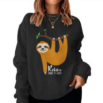 Cute Sloth With Funny Quote Relax Take It Easy Women Crewneck Graphic Sweatshirt - Seseable