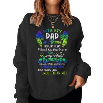 For My Dad In Heaven I Hide My Tears Who Miss You Women Sweatshirt | Mazezy