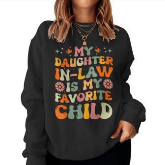 My Daughter In Law Is My Favorite Child Family Humour Women Sweatshirt | Mazezy