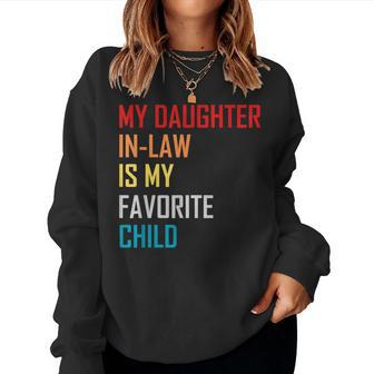 My Daughter In Law Is My Favorite Child Retro Family Humor Women Sweatshirt | Mazezy