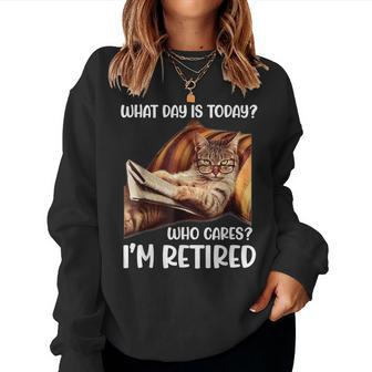 What Day Is Today Who Cares Im Retired Cat Lover Women Sweatshirt | Mazezy