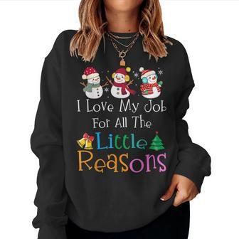 Daycare Teacher Christmas I Love My Job For All The Reasons Women Sweatshirt | Mazezy