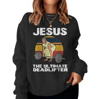 Deadlift Jesus I Christian Weightlifting Workout Gym Women Sweatshirt | Mazezy