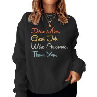 Dear Mom Great Job Were Awesome Thank You Sweatshirt | Mazezy
