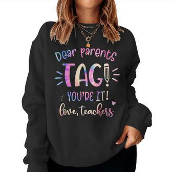 Dear Parents Tag Youre It Love Teacher Groovy Funny Teacher  Women Crewneck Graphic Sweatshirt