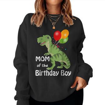 Dinosaur Mom Tee Mom Of The Birthday Boy Tshirt Women Sweatshirt | Mazezy