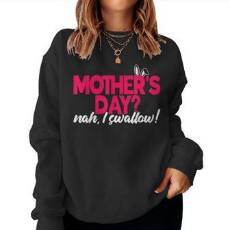 Dirty Nah I Swallow Adult Humor Cat Mom Dog Mom Women Sweatshirt | Mazezy