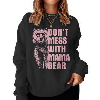 Dont Mess With Mama Bear Vintage Mom Mommy Women Sweatshirt | Mazezy