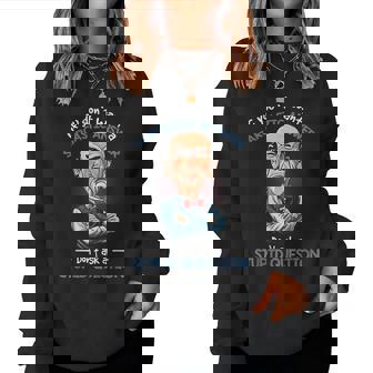 If You Dont Want A Sarcastic Answer Dont Ask A Stupid Women Sweatshirt | Mazezy