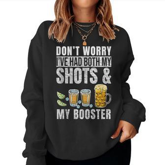 Dont Worry Ive Had Both My Shots And Booster Vaccine Women Sweatshirt | Mazezy