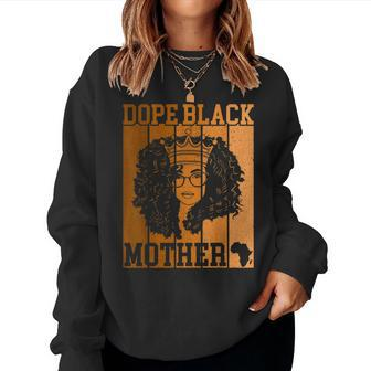 Dope Black Mother Afro Women History Junenth Mothers Day Women Crewneck Graphic Sweatshirt - Thegiftio UK